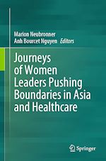 Télécharger le livre :  Journeys of Women Leaders Pushing Boundaries in Asia and Healthcare