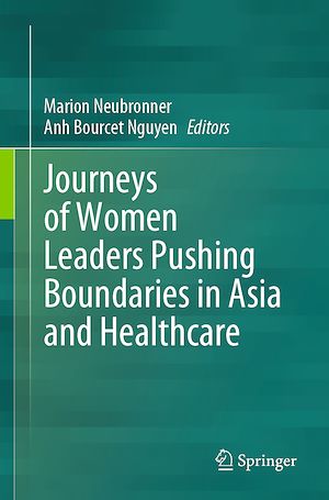 Téléchargez le livre :  Journeys of Women Leaders Pushing Boundaries in Asia and Healthcare