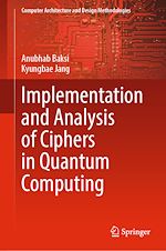 Télécharger le livre :  Implementation and Analysis of Ciphers in Quantum Computing