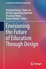 Télécharger le livre :  Envisioning the Future of Education Through Design