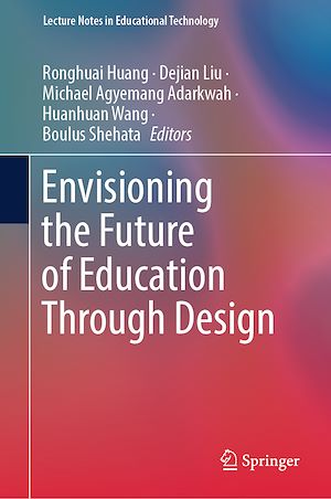 Téléchargez le livre :  Envisioning the Future of Education Through Design