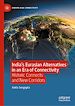 Télécharger le livre :  India's Eurasian Alternatives in an Era of Connectivity