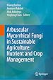 Télécharger le livre :  Arbuscular Mycorrhizal Fungi in Sustainable Agriculture: Nutrient and Crop Management