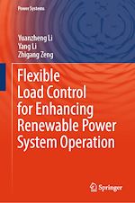 Télécharger le livre :  Flexible Load Control for Enhancing Renewable Power System Operation