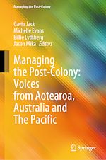 Télécharger le livre :  Managing the Post-Colony: Voices from Aotearoa, Australia and The Pacific
