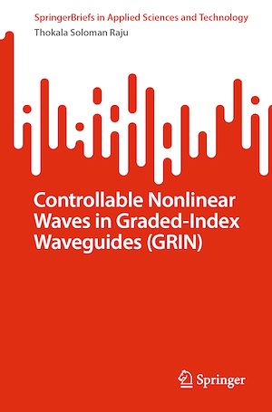 Téléchargez le livre :  Controllable Nonlinear Waves in Graded-Index Waveguides (GRIN)