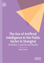 Télécharger le livre :  The Use of Artificial Intelligence in the Public Sector in Shanghai