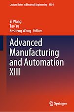 Télécharger le livre :  Advanced Manufacturing and Automation XIII
