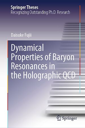 Téléchargez le livre :  Dynamical Properties of Baryon Resonances in the Holographic QCD