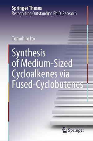 Téléchargez le livre :  Synthesis of Medium-Sized Cycloalkenes via Fused-Cyclobutenes