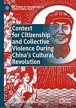 Télécharger le livre :  Contest for Citizenship and Collective Violence During China's Cultural Revolution