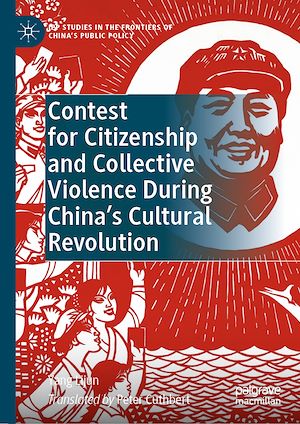 Téléchargez le livre :  Contest for Citizenship and Collective Violence During China's Cultural Revolution