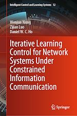 Télécharger le livre :  Iterative Learning Control for Network Systems Under Constrained Information Communication