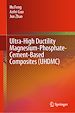 Télécharger le livre :  Ultra-High Ductility Magnesium-Phosphate-Cement-Based Composites (UHDMC)