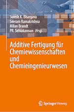 Download this eBook Additive Fertigung für Chemiewissenschaften und Chemieingenieurwesen