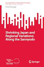 Télécharger le livre :  Shrinking Japan and Regional Variations: Along the Sannyodo