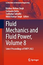 Télécharger le livre :  Fluid Mechanics and Fluid Power, Volume 8