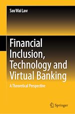 Télécharger le livre :  Financial Inclusion, Technology and Virtual Banking