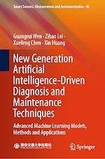 Télécharger le livre :  New Generation Artificial Intelligence-Driven Diagnosis and Maintenance Techniques