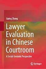 Télécharger le livre :  Lawyer Evaluation in Chinese Courtroom