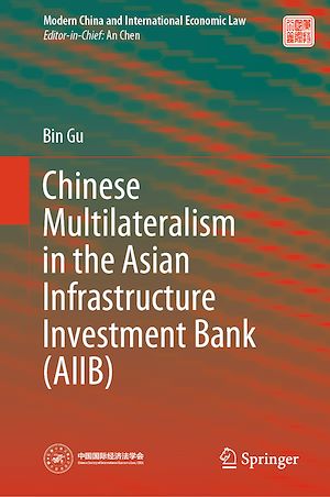 Téléchargez le livre :  Chinese Multilateralism in the Asian Infrastructure Investment Bank (AIIB)