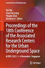 Télécharger le livre :  Proceedings of the 18th Conference of the Associated Research Centers for the Urban Underground Space