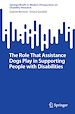 Télécharger le livre :  The Role That Assistance Dogs Play in Supporting People with Disabilities
