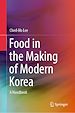 Télécharger le livre :  Food in the Making of Modern Korea