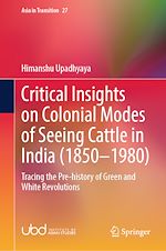 Télécharger le livre :  Critical Insights on Colonial Modes of Seeing Cattle in India (1850–1980)