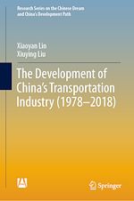 Télécharger le livre :  The Development of China's Transportation Industry (1978-2018)