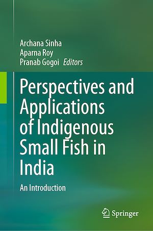 Téléchargez le livre :  Perspectives and Applications of Indigenous Small Fish in India