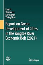 Télécharger le livre :  Report on Green Development of Cities in the Yangtze River Economic Belt (2021)