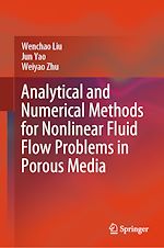 Télécharger le livre :  Analytical and Numerical Methods for Nonlinear Fluid Flow Problems in Porous Media
