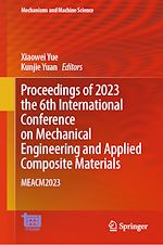 Télécharger le livre :  Proceedings of 2023 the 6th International Conference on Mechanical Engineering and Applied Composite Materials