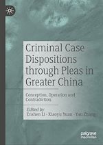 Télécharger le livre :  Criminal Case Dispositions through Pleas in Greater China