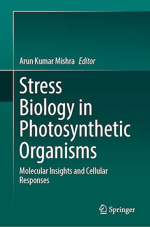 Téléchargez le livre :  Stress Biology in Photosynthetic Organisms