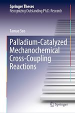 Télécharger le livre :  Palladium-Catalyzed Mechanochemical Cross-Coupling Reactions