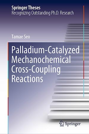Téléchargez le livre :  Palladium-Catalyzed Mechanochemical Cross-Coupling Reactions