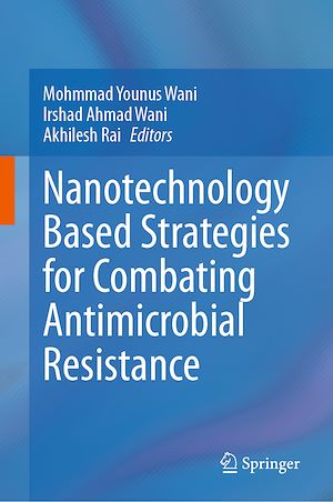 Téléchargez le livre :  Nanotechnology Based Strategies for Combating Antimicrobial Resistance