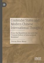 Télécharger le livre :  Contender States and Modern Chinese International Thought