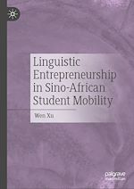 Télécharger le livre :  Linguistic Entrepreneurship in Sino-African Student Mobility