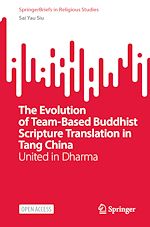 Download this eBook The Evolution of Team-Based Buddhist Scripture Translation in Tang China