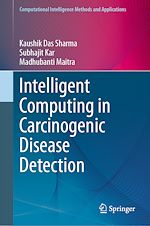 Télécharger le livre :  Intelligent Computing in Carcinogenic Disease Detection