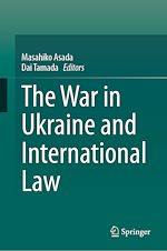 Télécharger le livre :  The War in Ukraine and International Law