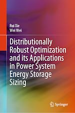 Télécharger le livre :  Distributionally Robust Optimization and its Applications in Power System Energy Storage Sizing