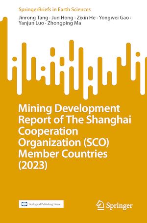 Téléchargez le livre :  Mining Development Report of The Shanghai Cooperation Organization (SCO) Member Countries (2023)