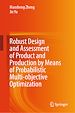 Télécharger le livre :  Robust Design and Assessment of Product and Production by Means of Probabilistic Multi-objective Optimization