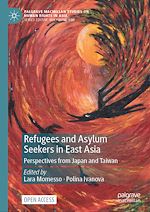 Download this eBook Refugees and Asylum Seekers in East Asia