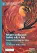 Télécharger le livre :  Refugees and Asylum Seekers in East Asia