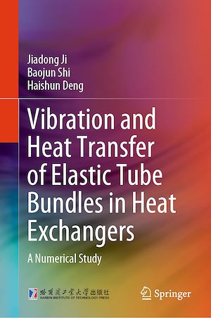 Téléchargez le livre :  Vibration and Heat Transfer of Elastic Tube Bundles in Heat Exchangers